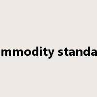 commodity standard是什么意思