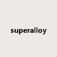 superalloy是什么意思