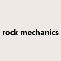 rock mechanics是什么意思