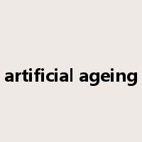 artificial ageing是什么意思