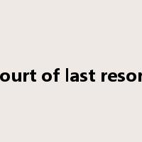court of last resort是什么意思
