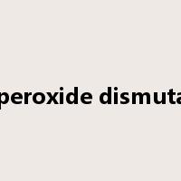 superoxide dismutase是什么意思