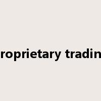 proprietary trading是什么意思