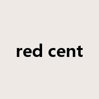 red cent是什么意思
