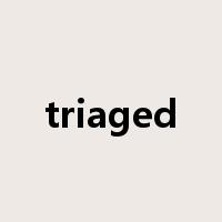 triaged是什么意思