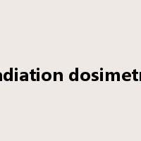 radiation dosimetry是什么意思