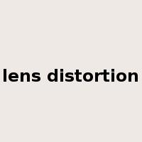 lens distortion是什么意思