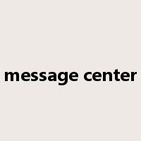 message center是什么意思