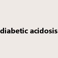 diabetic acidosis是什么意思