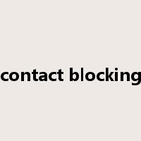 contact blocking是什么意思