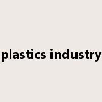 plastics industry是什么意思