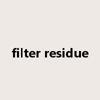 filter residue是什么意思