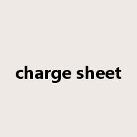 charge sheet是什么意思