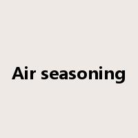 Air seasoning是什么意思