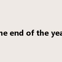 the end of the year是什么意思