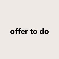 offer to do是什么意思