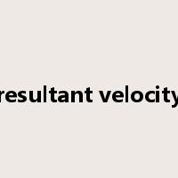 resultant velocity是什么意思