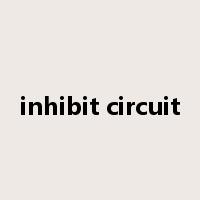 inhibit circuit是什么意思