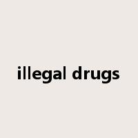 illegal drugs是什么意思