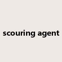 scouring agent是什么意思