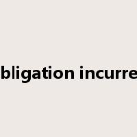 obligation incurred是什么意思