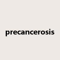 precancerosis是什么意思
