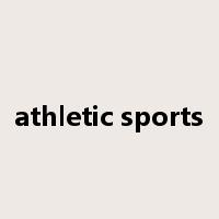 athletic sports是什么意思