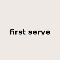 first serve是什么意思