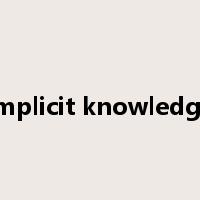 implicit knowledge是什么意思