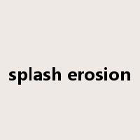 splash erosion是什么意思