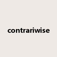 contrariwise是什么意思