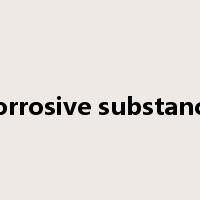 corrosive substance是什么意思