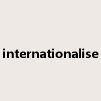 internationalise是什么意思