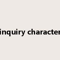 inquiry character是什么意思