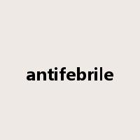 antifebrile是什么意思