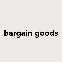 bargain goods是什么意思