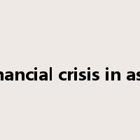 financial crisis in asia是什么意思