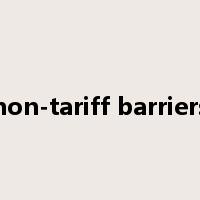 non-tariff barriers是什么意思