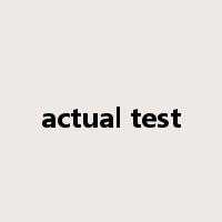 actual test是什么意思