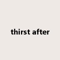 thirst after是什么意思