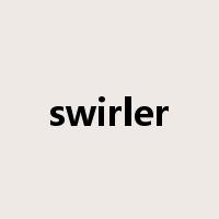swirler是什么意思