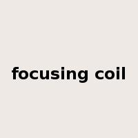 focusing coil是什么意思