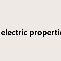 dielectric properties是什么意思