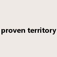 proven territory是什么意思