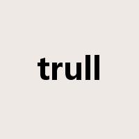trull是什么意思