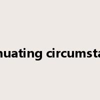 extenuating circumstances是什么意思