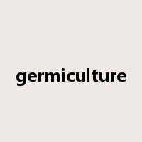 germiculture是什么意思