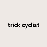 trick cyclist是什么意思