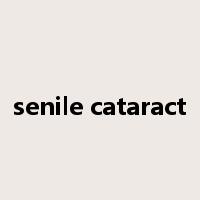 senile cataract是什么意思