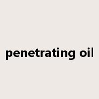 penetrating oil是什么意思
